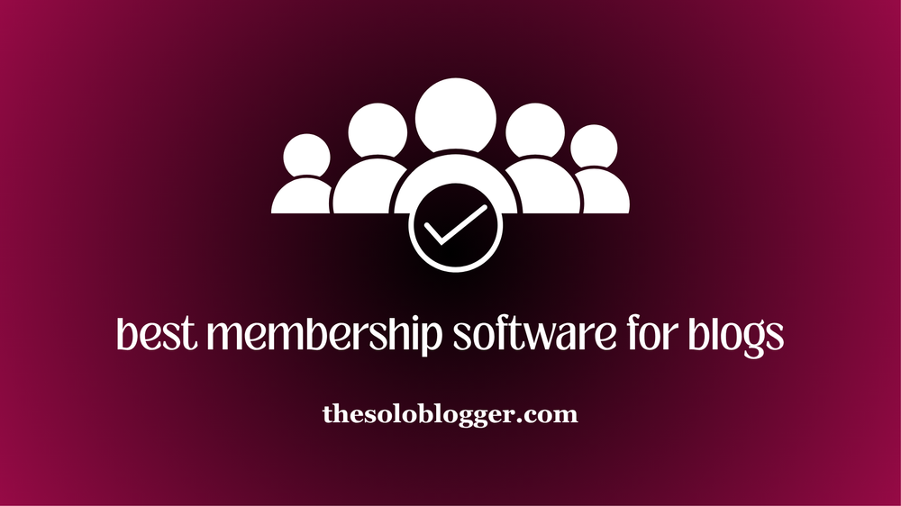 9 Best Membership Software for Bloggers Compared