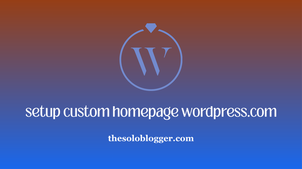How to Set a Custom Homepage on WordPress.com and Enable Coming Soon Mode (Beginner Guide)