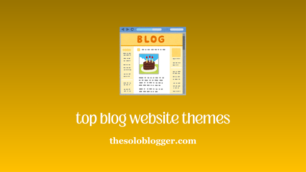 12 Beautiful Blog Website Themes for New Bloggers (2026)
