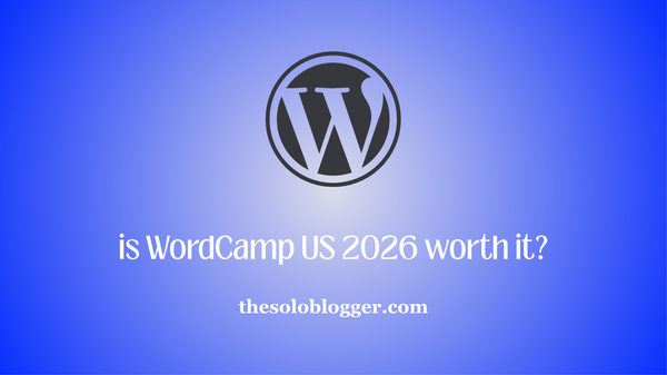 What Can You Get From WordCamp US 2026? Is It Worth It for WordPress Bloggers?