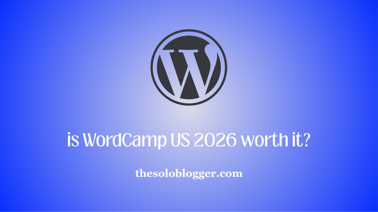 What Can You Get From WordCamp US 2026? Is It Worth It for WordPress Bloggers?
